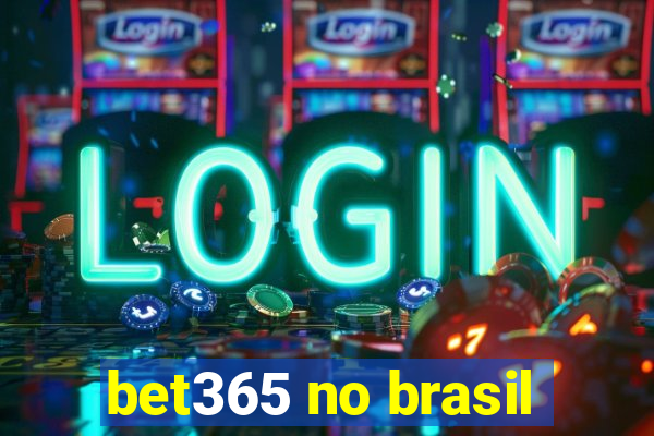 bet365 no brasil